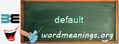 WordMeaning blackboard for default